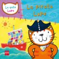 LA PIRATA LUPE de JONES, LARA 