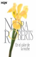 EN EL CALOR DE LA NOCHE de ROBERTS, NORA 