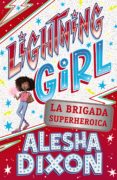 LIGHTNING GIRL 2. LA BRIGADA SUPERHEROICA de BIRCHALL, KATY 