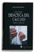 UNA DIDACTICA DEL CALCULO PARA EL SIGLO XXI di MARTINEZ MONTERO, JAIME 