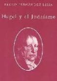 HEGEL Y EL JUDAISMO di FERNANDEZ LIRIA, PEDRO 