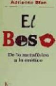 EL BESO: DE LO METAFISICO A LO EROTICO de BLUE, ADRIANNE 