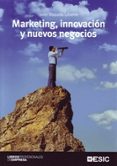 MARKETING, INNOVACION Y NUEVOS NEGOCIOS de MAQUEDA LAFUENTE, JAVIER 