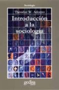 INTRODUCCION A LA SOCIOLOGIA de ADORNO, THEODOR W. 