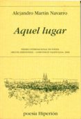 AQUEL LUGAR de MARTIN NAVARRO, ALEJANDRO 