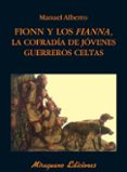 FIONN Y LOS FIANNA, LA COFRADIA DE JOVENES GUERREROS CELTAS di MANUEL, ALBERTO 