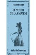 EL VUELO DE LAS MANOS de BARBERO, TERESA 