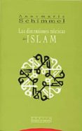 LAS DIMENSIONES MISTICAS DEL ISLAM de SCHIMMEL, ANNE MARIE 