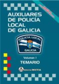 AUXILIARES DE POLICIA LOCAL DE GALICIA VOLUMEN I: TEMARIO NUEVA EDICION 2021 di SEGURA RUIZ, MANUEL 