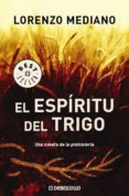 EL ESPIRITU DEL TRIGO de MEDIANO, LORENZO 