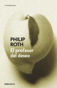 EL PROFESOR DEL DESEO de ROTH, PHILIP 