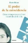 EL PODER DE LA COINCIDENCIA: COMO INTERPRETAR A SU FAVOR LAS SEA LES DE LA VIDA de RICHO, DAVID 