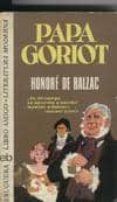 PAPA GORIOT (2 TOMOS) di VV.AA