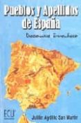 PUEBLOS Y APELLIDOS DE ESPAA: DICCIONARIO ETIMOLOGICO di AYDILLO SAN MARTIN, JULIAN 