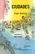 CIUDADES de ALONSO, FRAN 