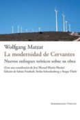 LA MODERNIDAD DE CERVANTES di MATZAT, WOLFGANG 
