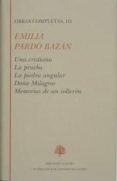 OBRAS COMPLETAS (VOL. III): UNA CRISTIANA; LA PRUEBA; LA PIEDRA A NGULAR; DOA MILAGROS; MEMORIAS DE UN SOLTERON di PARDO BAZAN, EMILIA 