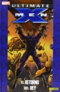 ULTIMATE X-MEN 05: EL RETORNO DEL REY (COLECCIONABLE ULTIMATE 17) di MILLAR, MARK 