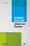 JAKOB VON GUNTEN de WALSER, ROBERT 