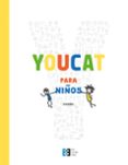 YOUCAT PARA NIOS di VV.AA. 