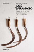 LEVANTADO DEL SUELO de SARAMAGO, JOSE 
