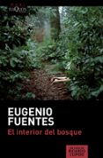 EL INTERIOR DEL BOSQUE de FUENTES, EUGENIO 