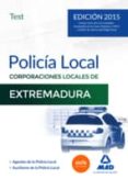 POLICA LOCAL DE EXTREMADURA. TEST di VV.AA. 