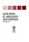 GUIA PARA EL ABOGADO QUE EMPIEZA de PRIETO, RAFAEL 