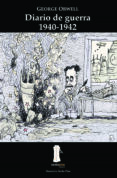DIARIO DE GUERRA (1940-1942) di ORWELL, GEORGE 