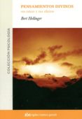 PENSAMIENTOS DIVINOS, SUS RAICES Y SUS EFECTOS di HELLINGER, BERT 