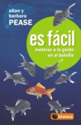 ES FACIL METERSE A LA GENTE EN EL BOLSILLO di PEASE, ALLAN 