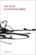 LA CARNE DE LOS ANGELES de MERINI, ALDA 