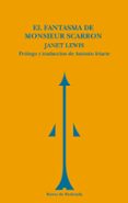 EL FANTASMA DE MONSIEUR SCARRON (TRILOGIA DE JANET LEWIS 3) di LEWIS, JANET 