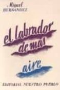 EL LABRADOR DE MAS AIRE: I CENTENARIO 1910-2010 di VV.AA