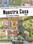 NUESTRA CASA. UNA HISTORIA EN DIBUJOS di GOBEL, DORO KNORR, PETER 