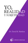 YO, REALIDAD Y SUBJETIVIDAD de HAWKINS, DAVID R. 