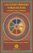 LAS CUATRO VERDADES NOBLES DE BUDA (2 ED.) di GUESHE TASHI TSERING 
