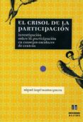 EL CRISOL DE LA PARTICIPACION: INVESTIGACION SOBRE LA PARTICIPACI ON EN CONSEJOS ESCOLARES DE CENTROS de SANTOS GUERRA, MIGUEL ANGEL 