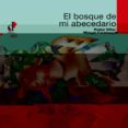 EL BOSQUE DE MI ABECEDARIO di VILLAR SANCHEZ, PEDRO 