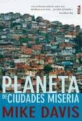 PLANETA DE CIUDADES MISERIA de DAVIS, MIKE 