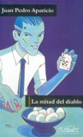 LA MITAD DEL DIABLO de APARICIO FERNANDEZ, JUAN PEDRO 