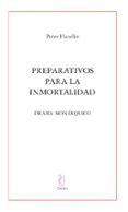 PREPARATIVOS PARA LA INMORTALIDAD: DRAMA MONARQUICO de BERNHARD, THOMAS 