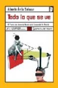 TODO LO QUE SE VE (IX PREMIO ARTE JOVEN DE NOVELA DE LA COMUNIDAD DE MADRID) de AVILA SALAZAR, ALBERTO 