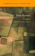FIASCO de KERTESZ, IMRE 