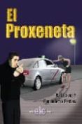 EL PROXENETA di PANADERO PEAS, BARTOLOME 