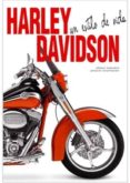 HARLEY DAVIDSON: UN ESTILO DE VIDA de SALADINI, ALBERT  SZYMEZAK, PASCAL 