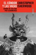 EL CONDOR Y LAS VACAS de ISHERWOOD, CHRISTOPHER 