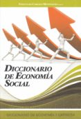 DICCIONARIO DE ECONOMIA SOCIAL di CARRASCO MONTEAGUDO, INMACULADA 