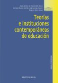 TEORIAS E INSTITUCIONES CONTEMPORANEAS DE EDUCACION di POZO ANDRES, MARIA DEL MAR DEL 