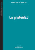 LA GRATITUD de TORRALBA, FRANCESC 